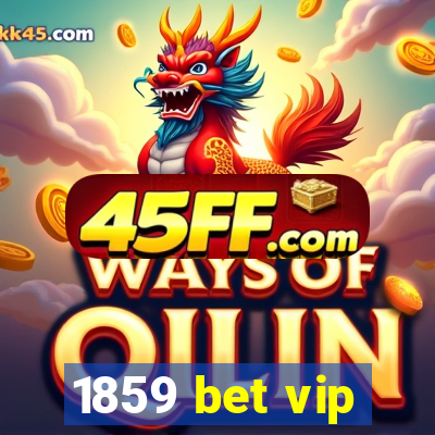 1859 bet vip